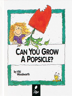 cover image of Can You Grow a Popsicle?